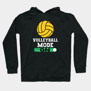 Volleyball  Mode On Hoodie